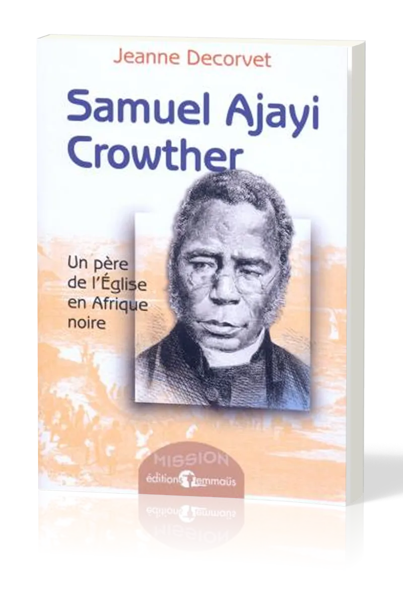 Samuel Ajayi Crowther, Père Eglise/Afrique