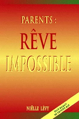 Parents rêve impossible