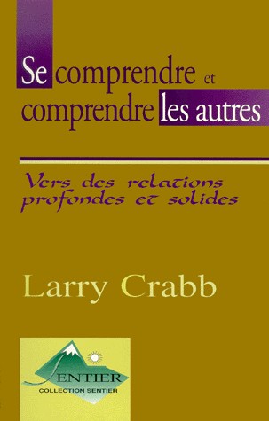 Se comprendre et comprendre les autres - Vers des relations profondes et solides