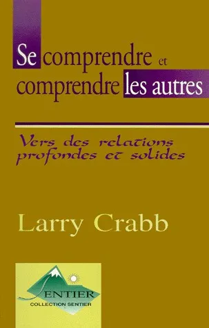 Se comprendre et comprendre les autres - Vers des relations profondes et solides