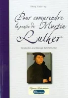 Pour comprendre la pensée de Martin Luther
