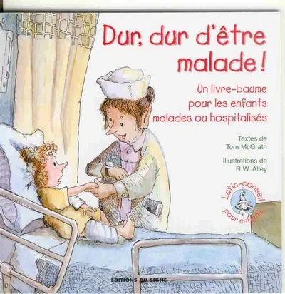 Dur dur d'être malade
