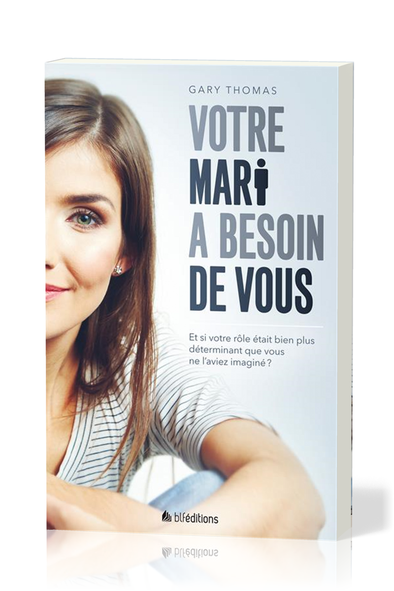 Votre mari a besoin de vous