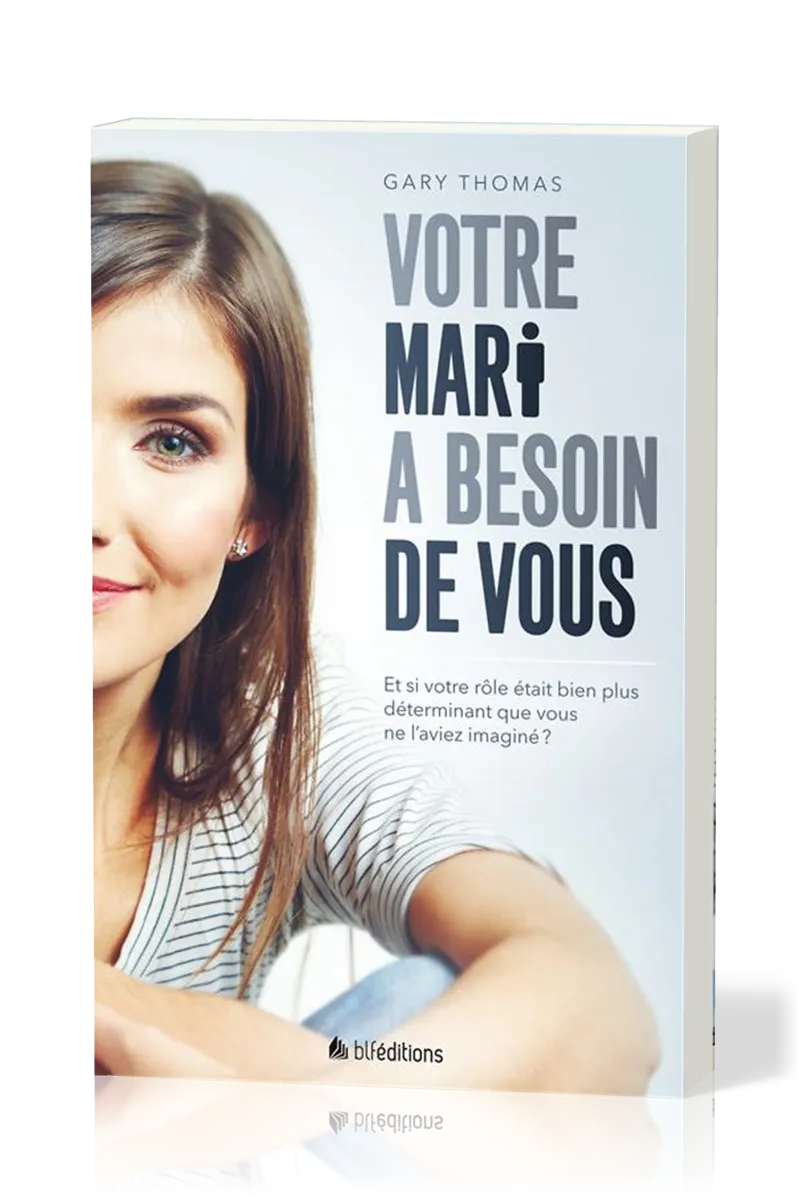 Votre mari a besoin de vous