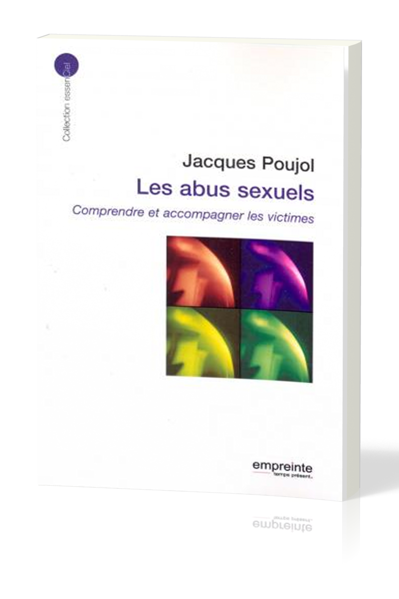 Abus sexuels, Les - comprendre et accompagner les victimes