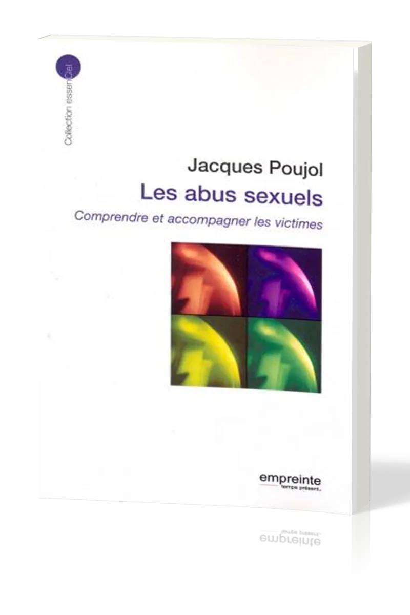 Abus sexuels, Les - comprendre et accompagner les victimes