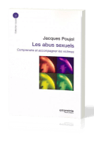 Abus sexuels, Les - comprendre et accompagner les victimes