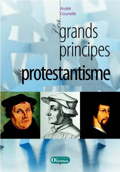 Grands principes du protestantisme, Les
