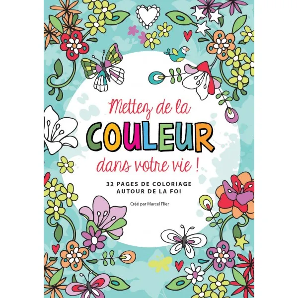 Mettez de la couleur dans votre vie