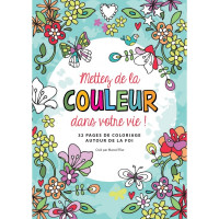 Mettez de la couleur dans votre vie
