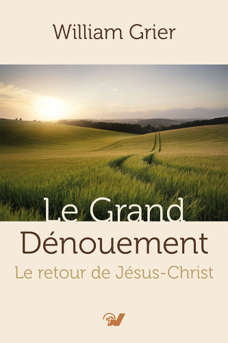 Grand dénouement, Le - Le retour de Jesus-Christ