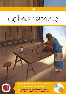 Le bois raconte (Kit)