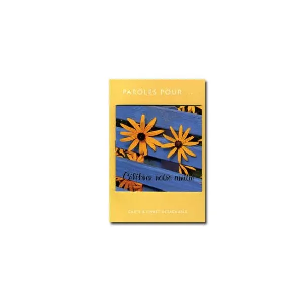 Paroles pour... célébrer notre amitié