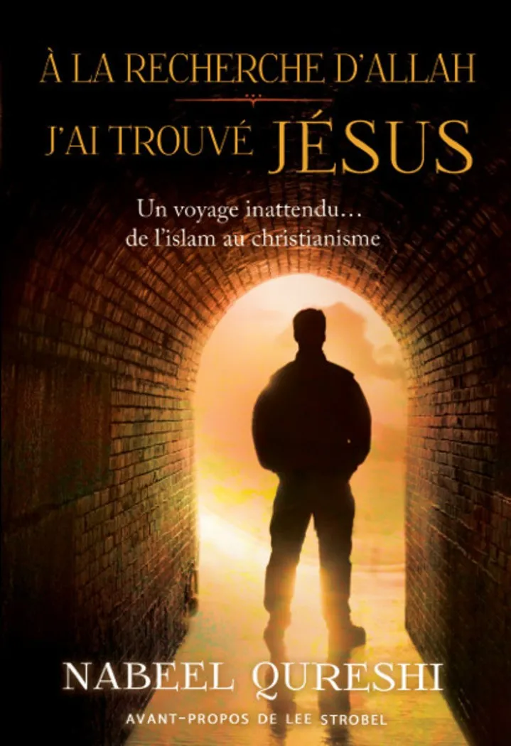 A la recherche d'Allah j'ai trouvé Jésus