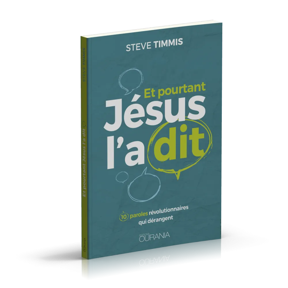 Et pourtant Jésus l'a dit