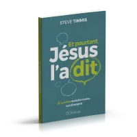 Et pourtant Jésus l'a dit