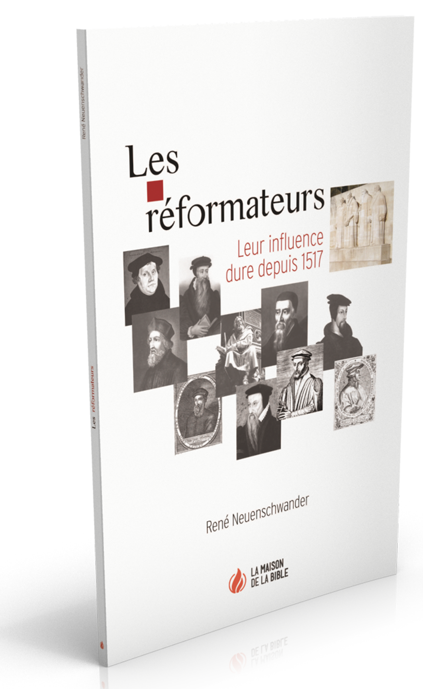Réformateurs, Les - leur influance dure depuis 1517