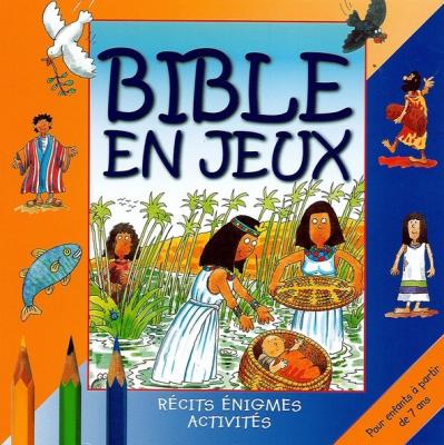Bible en jeux Tome 2 (7 ans et +)