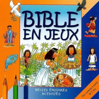 Bible en jeux Tome 2 (7 ans et +)