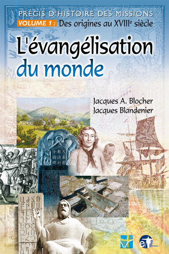 Précis d'histoire des missions vol 1 - Des origines au 18e siècle