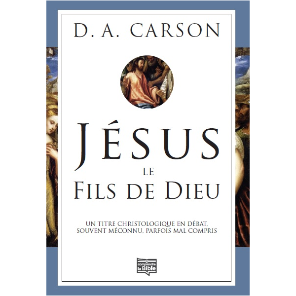 Jésus, le Fils de Dieu