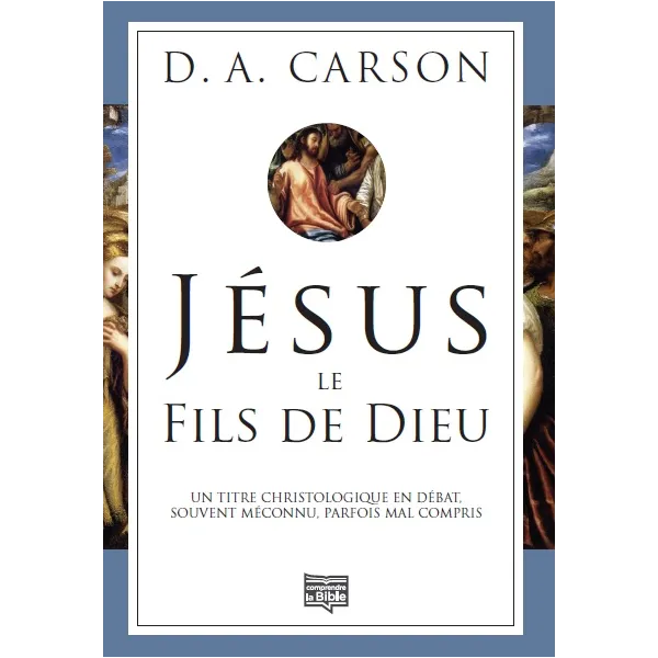 Jésus, le Fils de Dieu