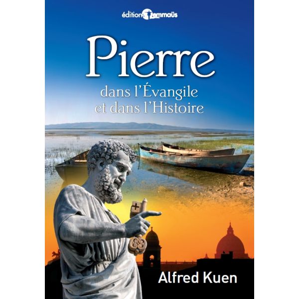 Pierre dans l'Evangile et dans l'histoire