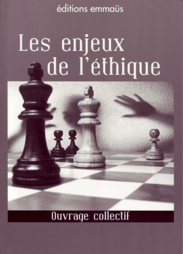 Enjeux de l'éthique, Les
