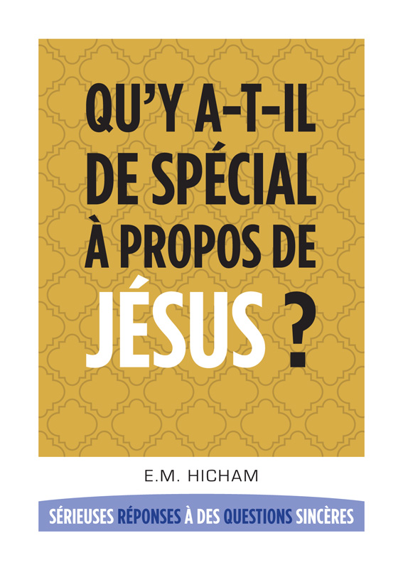 Qu'y a-t-il de spécial à propos de Jésus ?