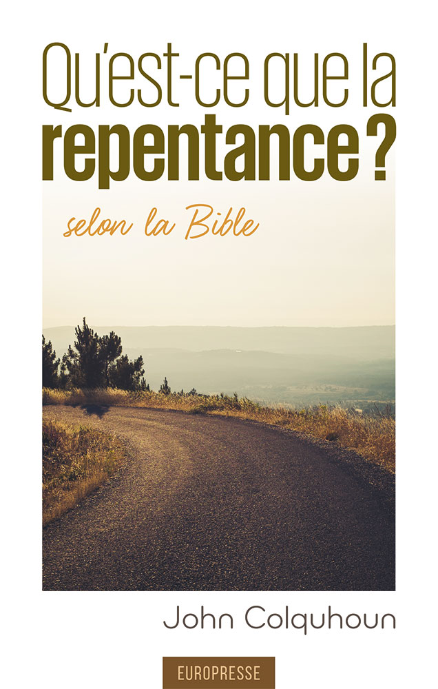 Qu'est-ce que la repentance ? - selon la Bible