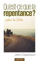 Qu'est-ce que la repentance ? - selon la Bible