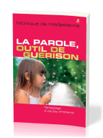 Parole, outil de guérison, La