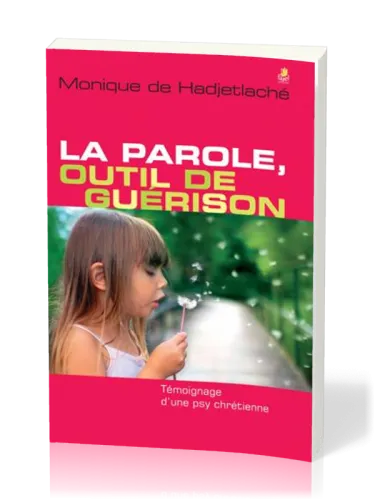 Parole, outil de guérison, La