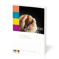 Fraction du pain, La