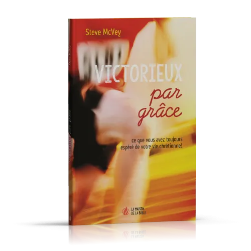 Victorieux par grâce