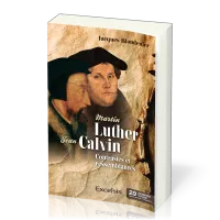 Martin Luther et Jean Calvin