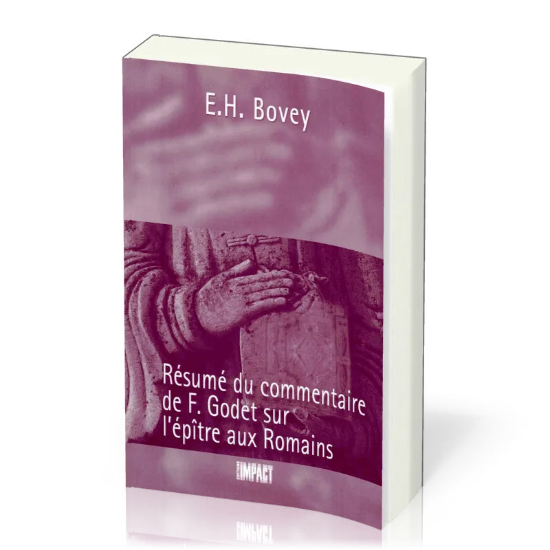 Romains - commentaire Godet Résumé