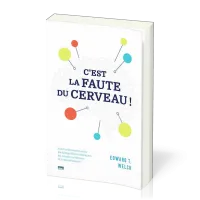 C'est la faute du cerveau !