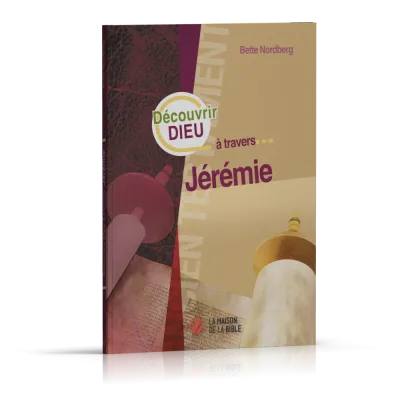 Découvrir Dieu à travers... Jérémie