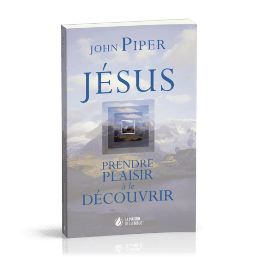 Jésus - prendre plaisir à le découvrir