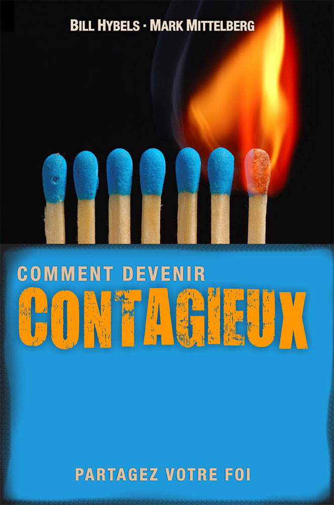 Comment devenir un chrétien contagieux