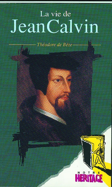 Vie de Jean Calvin, La