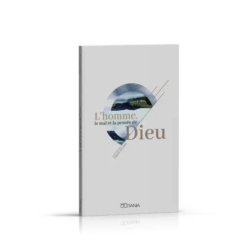 Homme, le mal et la pensée de Dieu, L'