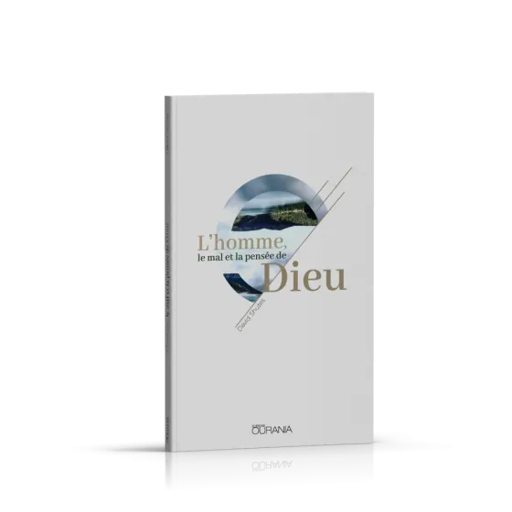 Homme, le mal et la pensée de Dieu, L'