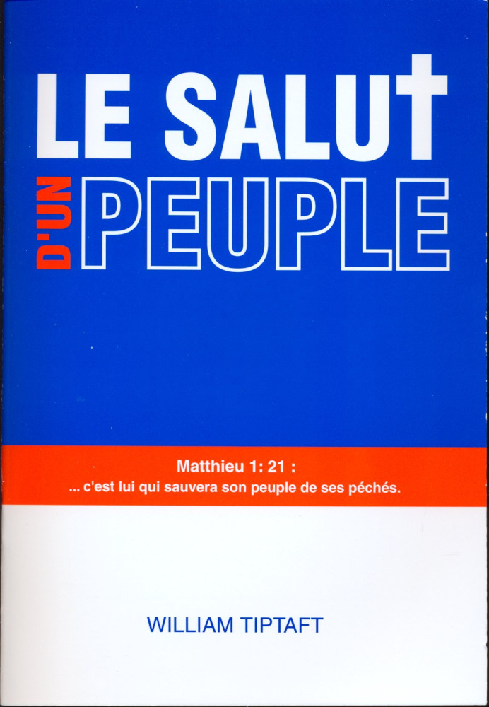 Salut d'un peuple, Le - Matthieu 1.21 : c’est lui qui sauvera son peuple de ses péchés