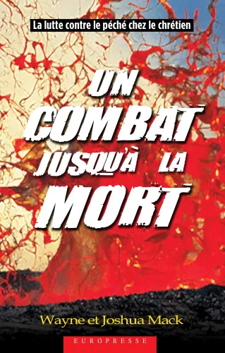 Combat jusqu'à la mort, Un - La lutte contre le péché chez le chrétien