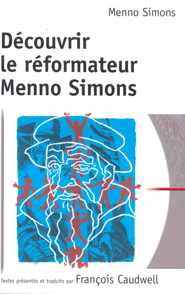 Découvrir le réformateur Menno Simmons