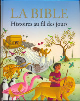 Bible, La - Histoires au fil des jours
