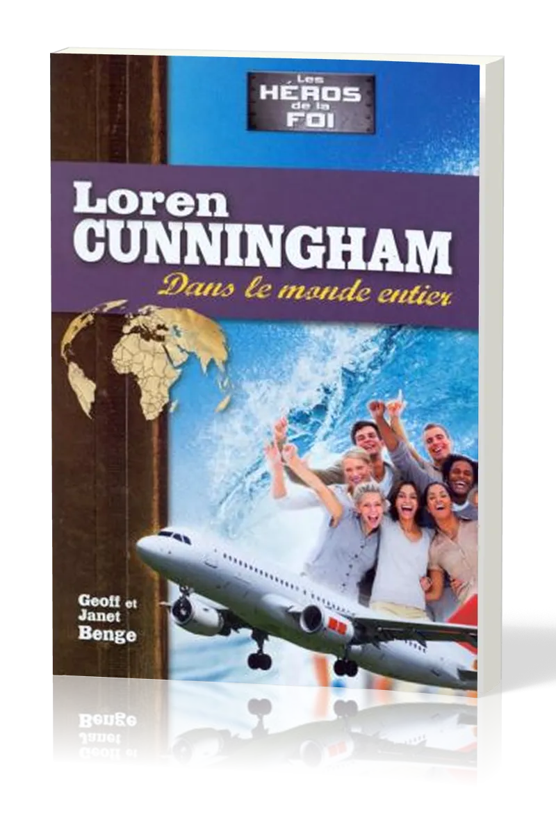 Loren Cunningham - dans le monde entier