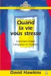 Quand la vie vous stresse